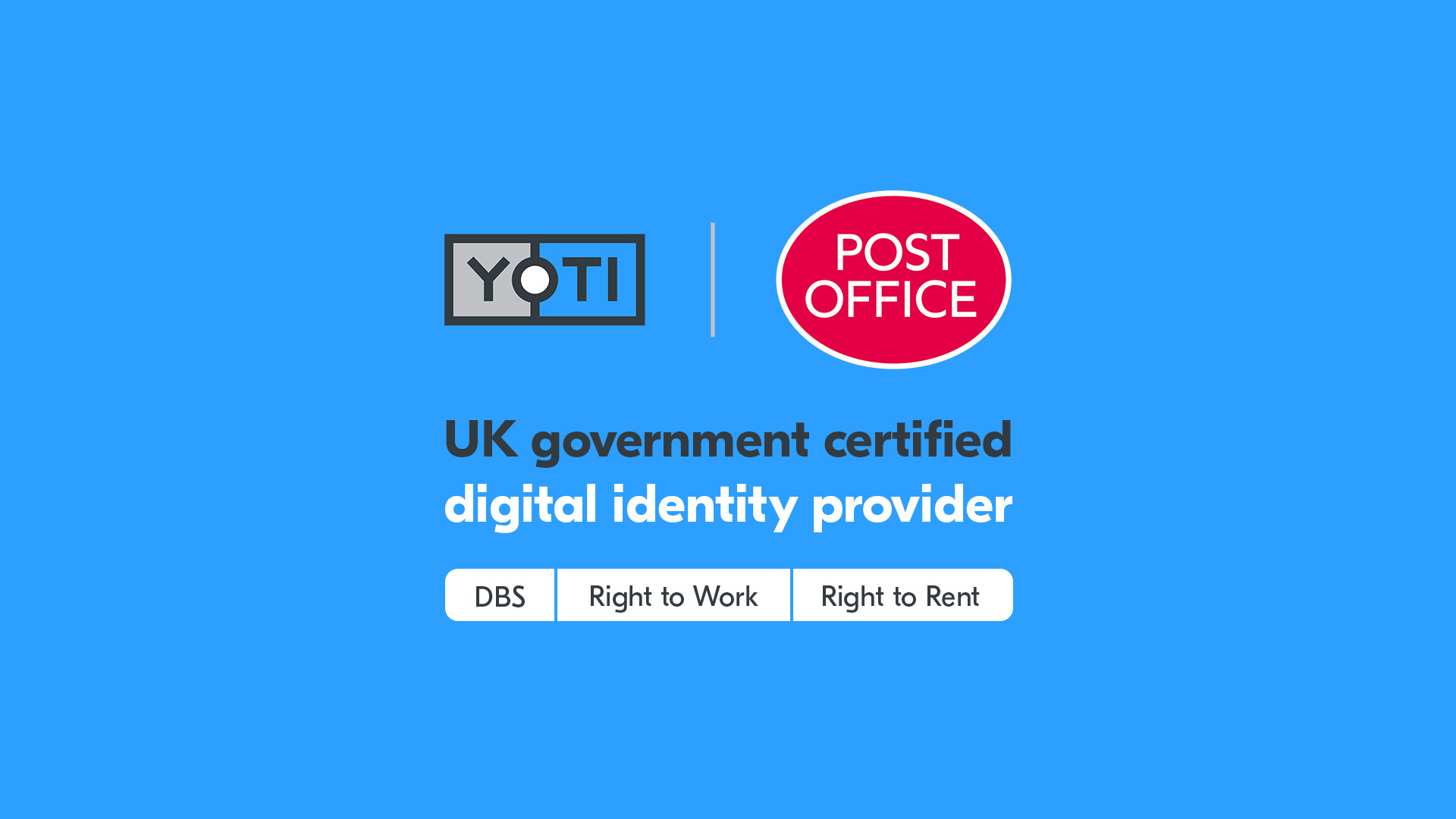 Yoti and Post Office gain UK government approval as certified identity provider for DBS, Right to Work and Right to Rent checks